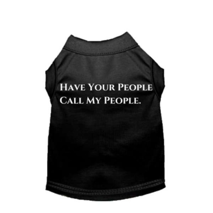 BLACK - Have Your People Call My People - Large