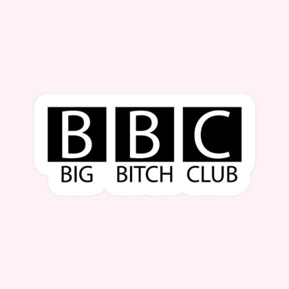 BBC: Big Bitch Club Sticker