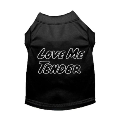 Love Me Tender- Dog Shirt - Small